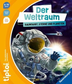 Ravensburger tiptoi Der Weltraum: Raumfahrt, Sterne und Planeten (49282)